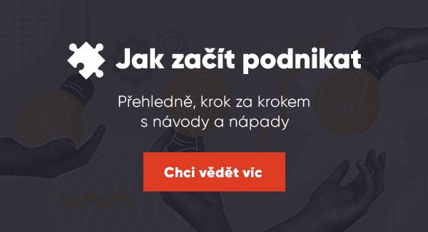 Jak začít podnikat? Návody, rady, inspirace