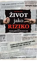 Dušan Šídlo. Život jako riziko