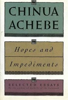 Achebe: Hopes and Impediments