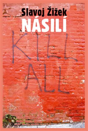 Slavoj Žižek. Násilí.