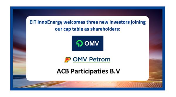 EIT InnoEnergy vítá společnosti OMV, OMV Petrom a ACB Participaties B.V mezi své akcionáře a významné partnery, čímž rozšiřuje svou úspěšnou soukromou emisi akcií o dalších 140 milionů eur