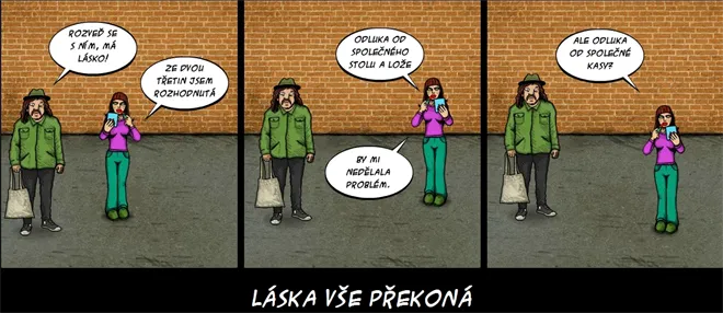 Láska prochází peněženkou. A jako tornádo bere s sebou všecko