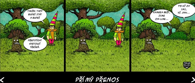 Každý má právo na svých pět minut z trávy